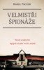 VELMISTŘI ŠPIONÁŽE