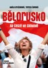 BĚLORUSKO NA CESTĚ KE SVOBODĚ