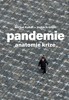 PANDEMIE: ANATOMIE KRIZE