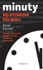 MINUTY DO ATOMOVÉ PŮLNOCI