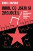 MÁM, CO JSEM SI ZASLOUŽIL-ZPRÁVA O ZAVRAŽDĚNÍ RUDOLFA SLÁNS