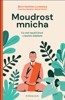 MOUDROST MNICHA-CO MĚ NAUČIL ŽIVOT V LESNÍM KLÁŠTEŘE