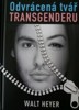 ODVRÁCENÁ TVÁŘ TRANSGENDERU