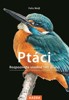 PTÁCI - ROZPOZNEJTE SNADNO 100 DRUHŮ