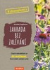 ZAHRADA BEZ ZALÉVÁNÍ - CHYTRÉ ZAHRADNIČENÍ