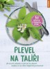 PLEVEL NA TALÍŘI - 28 DRUHŮ PLEVELU