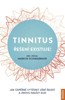 TINNITUS ŘEŠENÍ EXISTUJE ! JAK ÚSPĚSNĚ VYTĚSNIT UŠNÍ ŠELEST