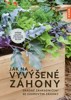JAK NA VYVÝŠENÉ ZÁHONY - SNADNÉ ZAHRADNIČENÍ