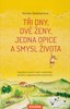 TŘI DNY, DVĚ ŽENY, JEDNA OPICE A SMYSL ŽIVOTA