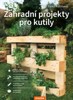 ZAHRADNÍ PROJEKTY PRO KUTILY