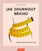 JAK ZHUBNOUT BŘICHO - DEJTE SBOHEM BŘIŠNÍMU TUKU