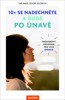 10X SE NADECHNĚTE A BUDE PO ÚNAVĚ
