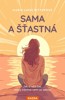 SAMA A ŠŤASTNÁ - JAK SI UŽÍT ČAS, KTERÝ TRÁVÍME SAMI SE SEB.