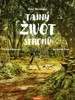 TAJNÝ ŽIVOT STROMŮ (KOMIKS)