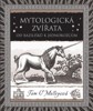 MYTOLOGICKÁ ZVÍŘATA - OD BAZILIŠKŮ K JEDNOROŽCŮM