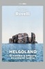 HELGOLAND - O VZNIKU A SMYSLU KVANTOVÉ TEORIE