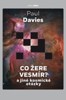 CO ŽERE VESMÍR? A JINÉ KOSMICKÉ OTÁZKY