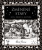ZMĚNĚNÉ STAVY - MYSL, DROGY A KULTURA