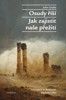 OSUDY ŘÍŠÍ - JAK ZAJISTIT NAŠE PŘEŽITÍ