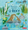 KDO SE TO TU SCHOVÁVÁ? U ŘEKY - KNÍŽKA S ODKLÁPĚCÍMI OKÉNKY