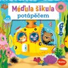 MÉĎULA ŠIKULA POTÁPĚČEM - OBRÁZKY S POHYBLIVÝMI PRVKY