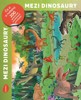 ČTI A NALEPUJ - MEZI DINOSAURY, KNIHA SE SAMOLEPKAMI