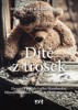 DÍTĚ Z TROSEK