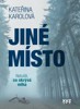 JINÉ MÍSTO - NETUŠILI CO SKRÝVÁ MLHA