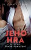 ŽHAVÁ POKUŠENÍ: JEHO HRA