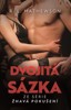 DVOJITÁ SÁZKA - ZE SÉRIE ŽHAVÁ POKUŠENÍ