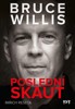 BRUCE WILLIS: POSLEDNÍ SKAUT