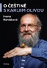 O ČEŠTINĚ S KARLEM OLIVOU