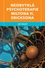 NEOBVYKLÁ PSYCHOTERAPIE MILTONA H. ERICK