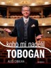 KOHO MI NADĚLIL TOBOGAN