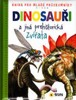 DINOSAUŘI A JINÁ PREHISTORICKÁ ZVÍŘATA