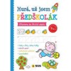 HURÁ, UŽ JSEM PŘEDŠKOLÁK - PŘÍPRAVA NA ŠKOLU