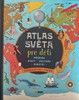 ATLAS SVĚTA PRO DĚTI - PŘÍRODA, STÁTY,
