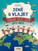 POZNEJ ZEMĚ A VLAJKY - ZÁBAVNÝ ATLAS SVĚ