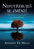 NEPOTŘEBUJEŠ SE ZMĚNIT-JSI JEDINEČNÝ