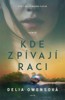 KDE ZPÍVAJÍ RACI