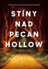 STÍNY NAD PECAN HOLLOW