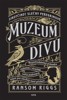 SIROTČINEC SLEČNY PEREGRINOVÉ: MUZEUM DIVŮ