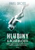 HLUBINY POSEDLOSTI-STRUHUJÍCÍ PŘÍBĚH PRVNÍHO ČESK.AKVANAUTA