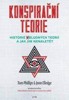 KONSPIRAČNÍ TEORIE - HISTORIE BLUDNÝCH TEORIÍ A JAK NENALET