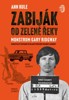 ZABIJÁK OD ZELENÉ ŘEKY