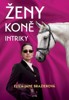 ŽENY, KONĚ, INTRIKY