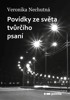 POVÍDKY ZE SVĚTA TVŮRČÍHO PSANÍ