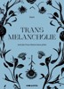 TRANSMELANCHOLIE