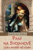 PANÍ NA SVOJANOVĚ - LÁSKA PEVNĚJŠÍ NEŽ KÁMEN