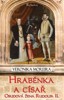 HRABĚNKA A CÍSAŘ - OSUDOVÁ ŽENA RUDOLFA II.
